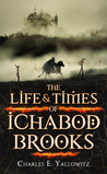 The Life & Times of Ichabod Brooks