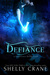 Defiance (Significance, #3) by Shelly Crane