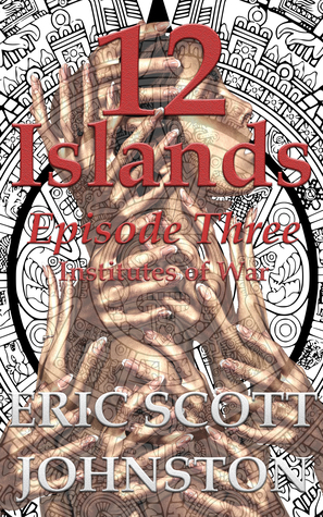 12-islands-episode-three-institutes-of-war