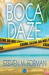 Boca Daze by Steven M. Forman