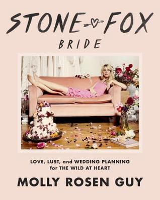 Stone Fox Bride Love And Wedding Planning For The Wild At 34643675