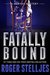 Fatally Bound (McRyan Mystery Series, #4) by Roger Stelljes