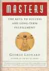 Mastery: The Keys to Success and Long-Term Fulfillment