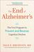 The End of Alzheimer's: The First Program to Prevent and Reverse Cognitive Decline