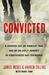 Convicted A Crooked Cop, an Innocent Man, and an Unlikely Journey of Forgiveness and Friendship by Jameel Zookie McGee