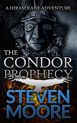 the-condor-prophecy-a-hiram-kane-adventure-the-hiram-kane-action-adventures-2