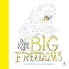 My Little Book of Big Freedoms cover