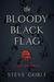 The Bloody Black Flag A Spider John Mystery by Steve Goble