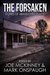 The Forsaken Stories of Abandoned Places by Joe McKinney