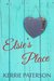 Elsie's Place by Kerrie Paterson