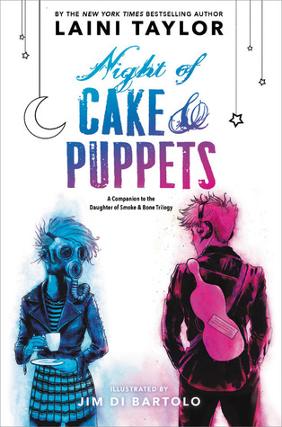 Night of Cake & Puppets (Daughter of Smoke & Bone #2.5) by Laini Taylor