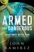 Armed and Dangerous The Ultimate Battle Plan for Targeting and Defeating the Enemy by John Ramirez