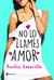 No lo llames amor by Noelia Amarillo