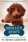 Molly's Story (A Dog's Purpose Puppy Tales)