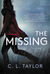 The Missing by C.L. Taylor