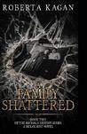 A Family Shattered cover