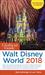 The Unofficial Guide to Walt Disney World 2018 by Bob Sehlinger