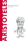 Aristoteles: De la potencia al acto (Biblioteca Descubrir la Filosofía, #4)