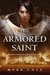 The Armored Saint (The Sacred Throne, #1) by Myke Cole