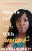 How To Get Away With Marriage: Guide To Make it Work After "I Do"