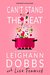 Can't Stand the Heat (Corporate Chaos, #2) by Leighann Dobbs