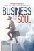 Business for the Soul The Entrepreneur's Step-by-Step Guide to Success by Chris Bouchard