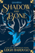 Shadow and Bone (Shadow and Bone, #1) by Leigh Bardugo
