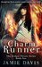 The Charm Runner (Broken Throne Book 1) by Jamie Davis