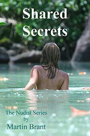 shared-secrets-a-story-about-nudists-the-nudist-series-book-7