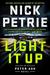Light It Up (Peter Ash, #3) by Nick Petrie