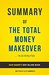 Summary of The Total Money Makeover by Dave Ramsey Includes Analysis by Elite Summaries