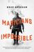 Magicians Impossible by Brad Abraham