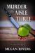 Murder in Aisle Three An Alton Oaks Mystery by Megan Rivers