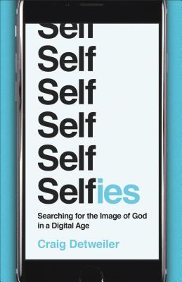 selfies-searching-for-the-image-of-god-in-a-digital-age