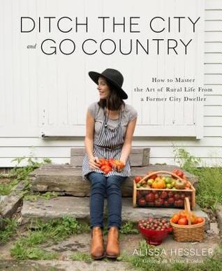 Ditch the City and Go Country by Alissa Morris