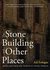 The Stone Building and Other Places by Asli Erdoğan