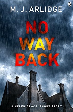 M. J. Arlidge - No Way Back (Unabridged) - M. J. Arlidge