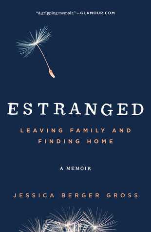 Estranged: Leaving Family and Finding Home