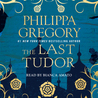 The Last Tudor (The Plantagenet and Tudor Novels, #14)