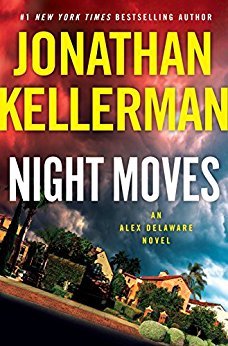 Night Moves by Jonathan Kellerman Night Moves by Jonathan Kellerman