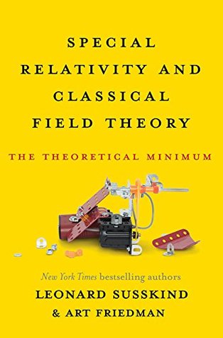 Finding My Way By Applying Relativity >> Special Relativity And Classical Field Theory The Theoretical Finding My Way By Applying Relativity >> Special Relativity And Classical Field Theory The Theoretical