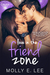 Love in the Friend Zone (Grad Night, #1) by Molly E. Lee