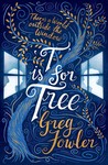T Is for Tree