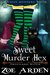 Sweet Murder Hexes (Sweetland Witch) (A Cozy Mystery Book) by Zoe Arden