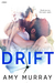 Drift by Amy Murray