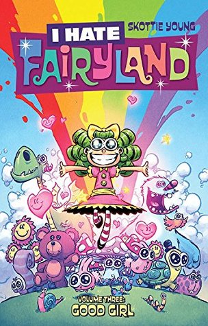 I Hate Fairyland, Vol. 3 by Skottie Young