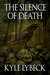 The Silence of Death by Kyle lybeck