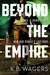 Beyond the Empire (The Indranan War, #3) by K.B. Wagers