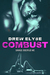 Combust (Savage Disciples MC #5) by Drew Elyse