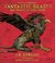 Fantastic Beasts and Where to Find Them The Illustrated Edition by Newt Scamander